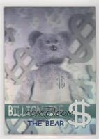 Billionaire the Bear [EX to NM] #/6,667