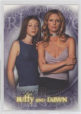 2001 Inkworks Buffy the Vampire Slayer Season 5 - Girl Power #BL1 - Buffy and Dawn