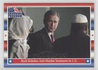 Bush Rebukes Anti-Muslim Sentiment in U.S.