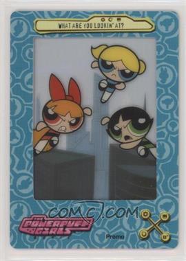 2002 Artbox Powerpuff Girls Movie FlimCardz - Promos #P2 - What are you lookin' at?