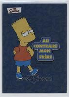 Bart Simpson - Au Contraire Mon Frere