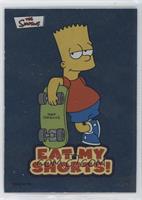 Bart Simpson - Eat My Shorts!