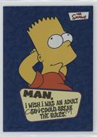 Bart Simpson - Man, I Wish I Was An Adult… [EX to NM]