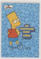 Bart Simpson - Au Contraire Mon Frere