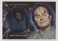 John Billingsley as Doctor Phlox