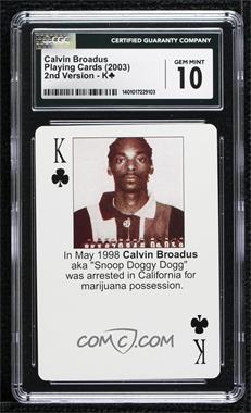 2003 Starz Behind Barz Playing Cards - 2nd Version - [Base] #KC - Calvin Broadus (Snoop Dogg) [CGC 10 Gem Mint]