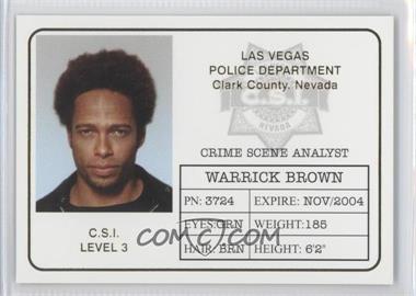 2003 Strictly Ink CSI: Crime Scene Investigation Series 2 - ID Badges #B3 - Warrick Brown ID Badge