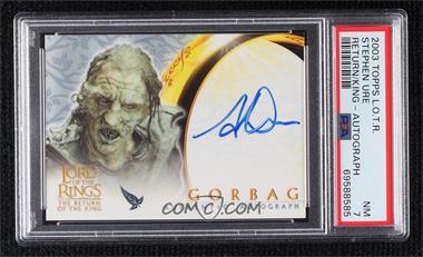 2003 Topps The Lord of the Rings: The Return of the King - Authentic Autograph #_STUR - Stephen Ure as Gorbag [PSA 7 NM]
