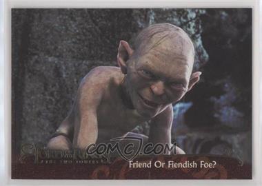 2003 Topps The Lord of the Rings The Two Towers Update - [Base] #118 - Friend or Fiendish Foe?