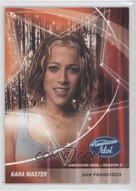 2004 Fleer American Idol: Season 3 - [Base] #17 - Kara Master