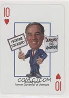 Howard Dean - former Governor of Vermont