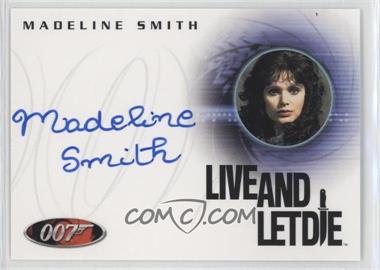 2004 Rittenhouse James Bond: The Quotable James Bond - Horizontal Autographs #A49 - Live and Let Die - Madeline Smith as Miss Caruso