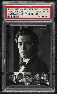 2004 Rittenhouse James Bond: The Quotable James Bond - Vintage Bond #VB4 - Timothy Dalton as James Bond /700 [PSA 8 NM‑MT]
