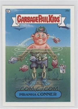 2004 Topps Garbage Pail Kids All-New Series 2 - [Base] #26a - Piranha Conner