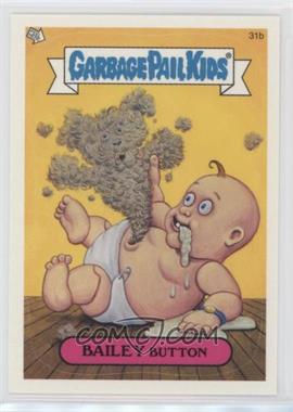 2004 Topps Garbage Pail Kids All-New Series 2 - [Base] #31b - Bailey Button