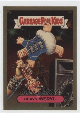 2004 Topps Garbage Pail Kids All-New Series 3 - [Base] - Foil #10a - Heavy Meryl