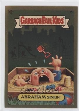 2004 Topps Garbage Pail Kids All-New Series 3 - [Base] - Foil #7b - Abraham Sinkin'