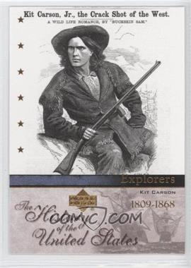 2004 Upper Deck The History of the United States - [Base] #EX46 - Explorers - Kit Carson