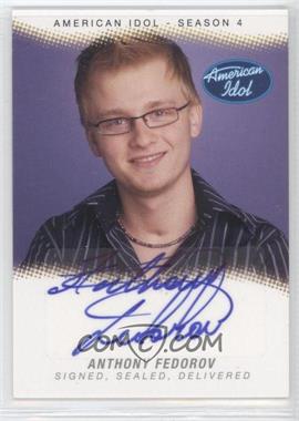 2005 Fleer American Idol: Season 4 - Signed, Sealed Delivered #SSD-AF - Anthony Fedorov