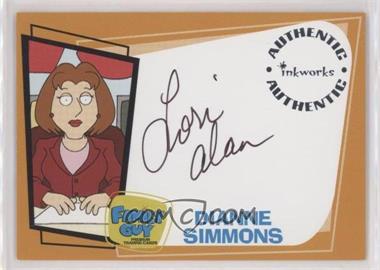 2005 Inkworks Family Guy Season 1 - Autographs #A5 - Dianne Simmons (Lori Alan)