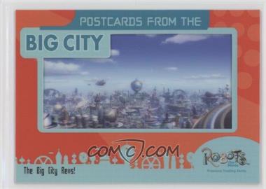 2005 Inkworks Robots: The Movie - Postcards from the Big City #PC-5 - The Big City Revs!