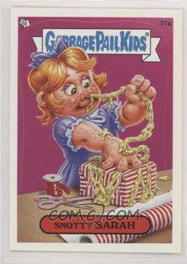 2005 Topps Garbage Pail Kids All-New Series 4 - [Base] #31a - Snotty Sarah