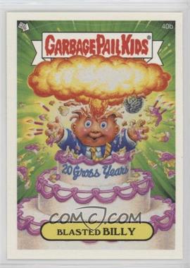 2005 Topps Garbage Pail Kids All-New Series 4 - [Base] #40b - Blasted Billy