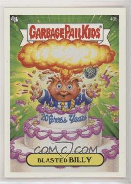 2005 Topps Garbage Pail Kids All-New Series 4 - [Base] #40b - Blasted Billy