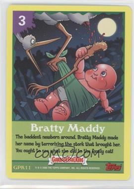 2005 Topps Garbage Pail Kids All-New Series 4 - GPK Trading Card Game #GPK11 - Bratty Maddy