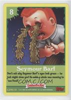 Seymour Barf