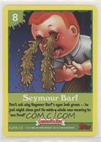 Seymour Barf