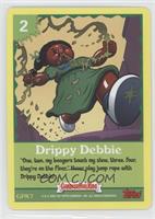 Drippy Debbie