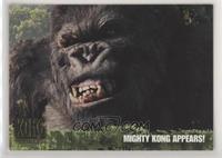 Mighty Kong Appears!