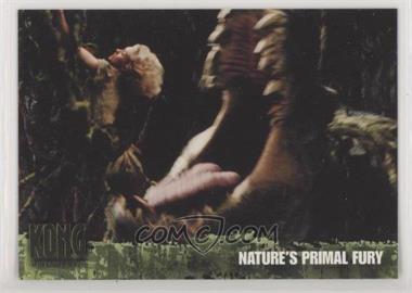 2005 Topps Kong The 8th Wonder of the World - [Base] #51 - Nature's Primal Fury