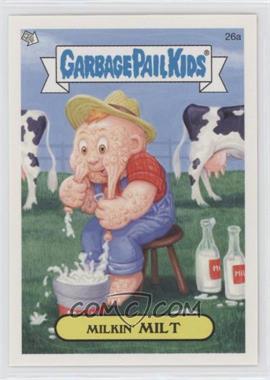 2006 Topps Garbage Pail Kids All-New Series 5 - [Base] #26a - Milkin' Milt