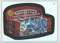 Thomess the Trainwreck