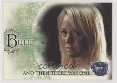 2007 Inkworks Charmed Forever - [Base] #35 - Billie - And Then There Was One