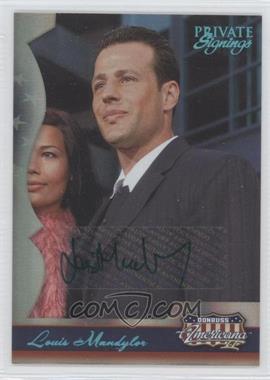 2008 Donruss Americana II - [Base] - Private Signings #173 - Louis Mandylor /380