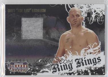 2008 Donruss Americana II - Ring Kings - Materials #RK-ML - Matt Lindland /500