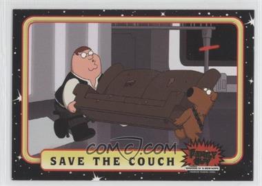 2008 Inkworks Family Guy Presents: Episode IV A New Hope - [Base] #40 - Save the Couch