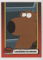 Brian Griffin as Chewbacca