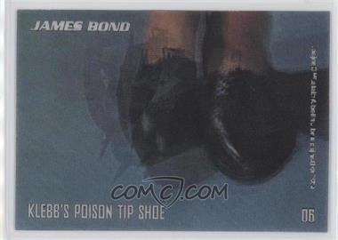 2008 Rittenhouse James Bond: In Motion - [Base] #06 - From Russia With Love - Klebb's Poison Tip Shoe