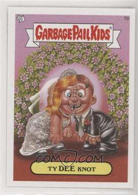 2008 Topps Garbage Pail Kids All-New Series 7 - [Base] #1b - Ty Dee Knot