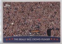 The (Really Big) Crowd-Pleaser