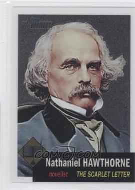 2009 Topps American Heritage - [Base] - Chrome #C5 - Nathaniel Hawthorne /1776