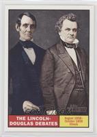 The Lincoln-Douglas debates