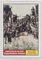 Completion of the first Transcontinental railroad