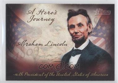 2009 Topps Heritage American Heroes Edition - A Hero's Journey #HJ-1 - Abraham Lincoln