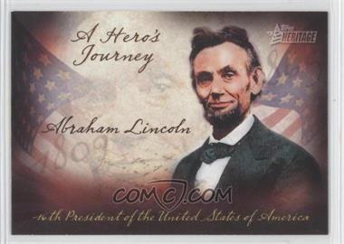 2009 Topps Heritage American Heroes Edition - A Hero's Journey #HJ-11 - Abraham Lincoln