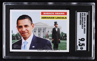 2009 Topps Heritage American Heroes Edition - [Base] #135 - Barack Obama, Abraham Lincoln [SGC 9.5 Mint+]